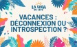 Vacances, déconnexion ou introspection ?