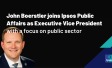 John Boerstler joins Ipsos Public Affairs as Executive Vice President with a focus on public sector