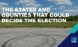 The states and counties that could decide the election