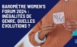 Baromètre Women's Forum 2024 : Inégalités de genre, quelles évolutions ?