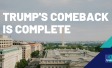 "Trump's Comeback is Complete"