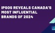 Ipsos reveals Canada's Most Influential Brands of 2024