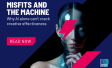 Ipsos Views: Misfits and the Machine