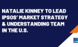 Natalie Kinney to lead Ipsos’ Market Strategy & Understanding team in the U.S.