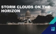 Storm clouds on the horizon
