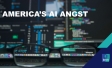 America's AI Angst