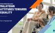 [PRESS RELEASE] - Malaysian Attitude Towards Equality
