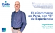 El eCommerce en Perú, con “E” de Experiencia