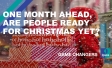 One month ahead, are people ready for Christmas yet?
