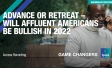 Advance or Retreat: Will Affluent Americans be Bullish in 2022?