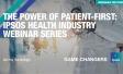 The Power of Patient-First: Ipsos Health Industry Webinar Series