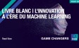 Livre blanc | L'innovation à l'ère du machine learning