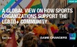A Global View On How Sports Organizations Support the LGBTQ+ Community