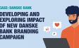 DANSKE BANK: Test af ny Danske Bank branding kampagne 
