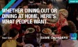 Whether dining out or dining at home, here’s what people want