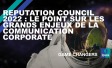 Reputation Council 2022 : le point sur les grands enjeux de la communication corporate 