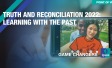 Truth & Reconciliation 2022: Learning With The Past