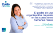 El poder de una organización creyente en las conexiones humanas reales