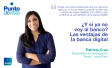 ¿Y si ya no voy al banco? Las ventajas de la banca digital