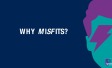 misfits
