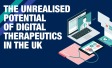 The Unrealised Potential of Digital Therapeutics in the UK