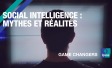 Social intelligence : mythes et réalités
