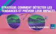 Stratégie : comment détecter les tendances et prévoir leur impact ?