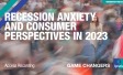 Recession Anxiety and Consumer Perspectives in 2023