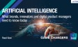Artificial intelligence: What brands, innovators and digital product managers need to know today