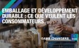 Emballage et développement durable : ce que veulent les consommateurs