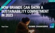 How brands can show a sustainability commitment in 2023