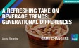 A Refreshing Take on Beverage Trends: Generational Differences