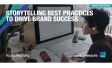 Storytelling Best Practices to Drive Brand Success