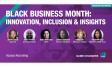 Black Business Month: Innovation, Inclusion and Insights