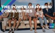 The power of hybrid communities
