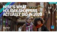 Here’s what holiday shoppers actually did in 2023