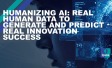 Humanizing AI: Real human data to generate and predict real innovation success