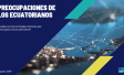 Preocupaciones de los Ecuatorianos 