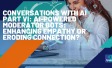 Conversations with AI Part VI: AI-powered moderator bots: Enhancing empathy or eroding connection?