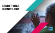Gender Bias: The ‘Invisible’ Barrier to  Equitable Healthcare