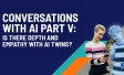 Conversations with AI Part V: Is there depth and empathy with AI twins?