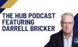 The Hub Podcast Featuring Darrell Bricker