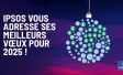 Ipsos vous adresse ses meilleurs vœux pour 2025 !
