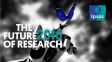 The Future of Research