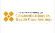 Canadian Summit on Communications in Healthcare Setting