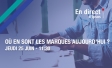 Où en sont les marques aujourd'hui ?