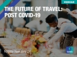 [WEBINAR] The Future of Travel: Post COVID-19