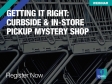 Ensuring Your Curbside and In-Store Pickup program
