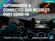 [WEBINAR] Autonomous & Connected Car Interest: Post COVID-19