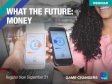 What the Future: Money